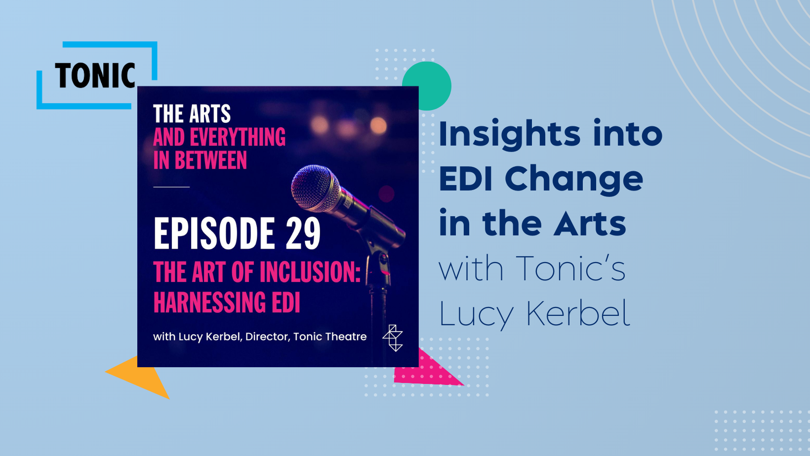 Insights into EDI Change in the Arts with Tonic's Lucy Kerbel