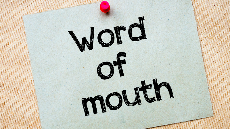 Getting the Word Out: The Power of Word of Mouth & Referrals