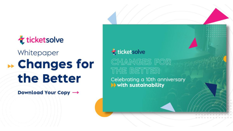 Changes for the better whitepaper with Ticketsolve. Image on the right is a picture of the cover page of the whitepaper which you can download within the blog through a form. 
