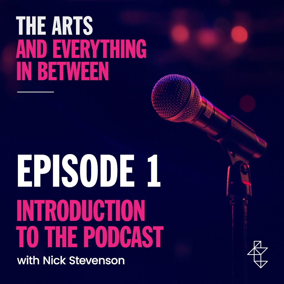 Arts and Everything In Between Podcast