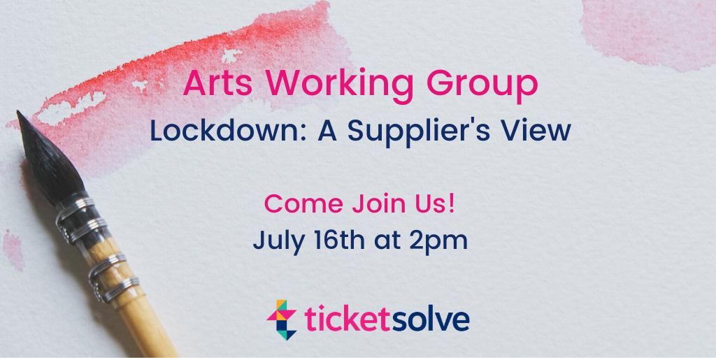 Lockdown: A Supplier's View with the Arts Working Group