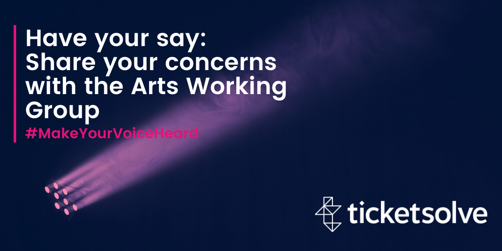 Have Your Voice Heard: The Arts Working Group