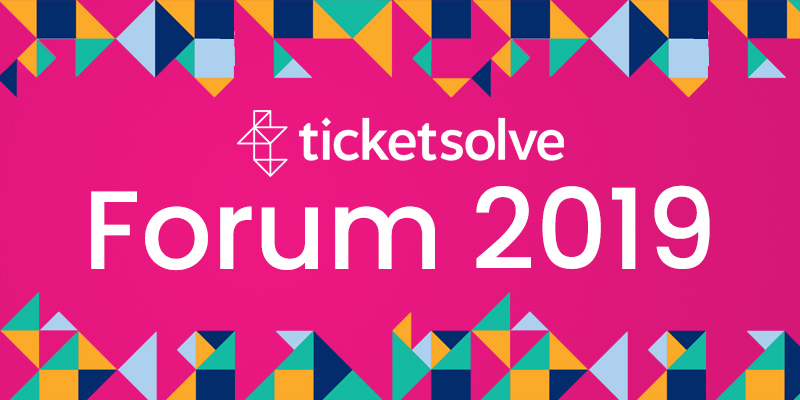 Ticketsolve Forums 2019 Are Here!