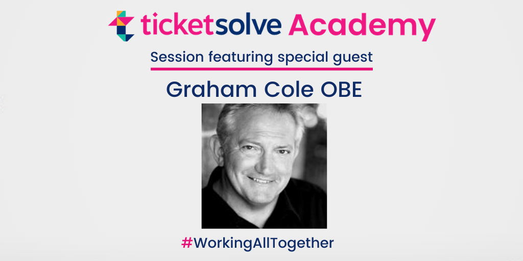 Ticketsolve Academy with Graham Cole OBE!